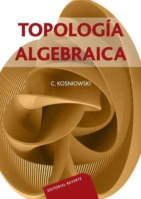 TOPOLOGIA ALGEBRAICA | 9788429150988 | KOSNIOWSKI, CZES