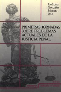 PRIMERS JORNADAS ACTUALES DE LA JUSTICIA PENAL | 9788433819703 | GONZALEZ MONTES, JOSE LUIS