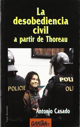 DESOBEDIENCIA CIVIL A PARTIR DE THOREAU, LA | 9788487303654 | CASADO, ANTONIO