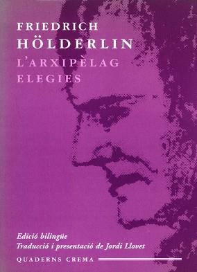 ARXIPELAG ELEGIES, L' | 9788477272779 | HOLDERLIN, FRIEDRICH