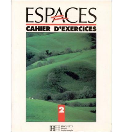 ESPACES 2.CAHIER D'EXERCICES | 9782010162817 | CAPELLE,GUY