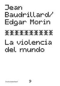 VIOLENCIA DEL MUNDO, LA | 9788449315176 | BAUDRILLARD, JEAN : MORIN, EDGAR