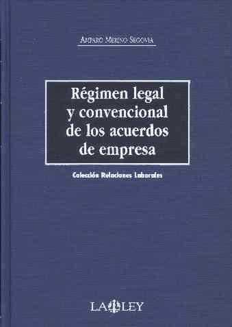 REGIMEN LEGAL Y CONVENCIONAL DE LOS ACUERDOS DE EMPRESA | 9788497250047 | MERINO SEGOVIA, AMPARO