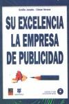 SU EXCELENCIA LA EMPRESA DE PUBLICIDAD | 9788495312846 | JURADO, EMILIO