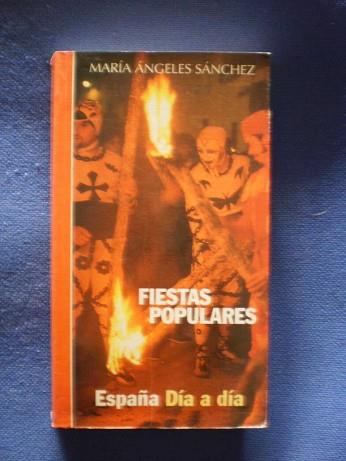 FIESTAS POPULARES ESPAÑA DIA A DIA ( DESCATALOGAT ) | 9788486478797 | SANCHEZ, MARIA ANGELES