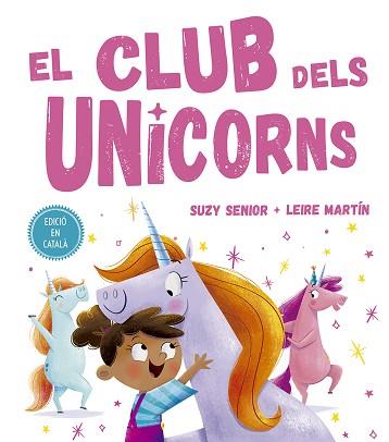 EL CLUB DELS UNICORNS | 9788491453727 | SENIOR, SUZY