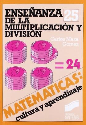 ENSEÑANZA DE LA MULTIPLICACION Y DIVISION | 9788477381211 | MAZA GOMEZ, CARLOS