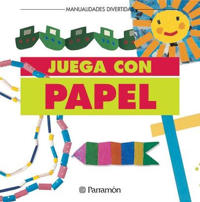 JUEGA CON PAPEL | 9788434214606 | PARRAMON, EQUIPO