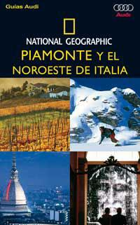 PIAMONTE Y EL NORESTE DE ITALIA GUIA AUDI NATIONAL GEOGRAPHIC | 9788482983592 | JEPSON, TIM