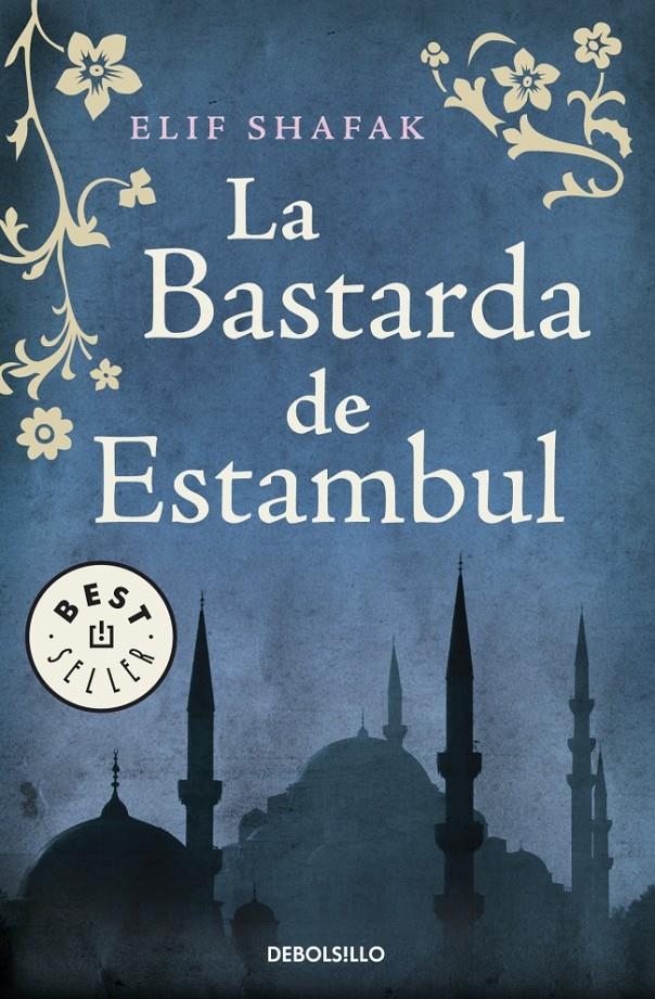 LA BASTARDA DE ESTAMBUL | 9788499081991 | SHAFAK,ELIF