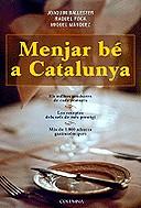 MENJAR BE A CATALUNYA | 9788483008782 | BALLESTER, JOAQUIM