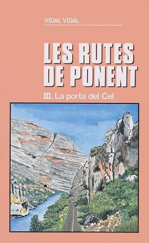 RUTES DE PONENT 3 LA PORTA DEL CEL | 9788478560035 | VIDAL CULLERE, VIDAL