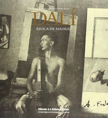 DALI EPOCA DE MADRID | 9788400074524 | SANTOS TORROELLA, RAFAEL