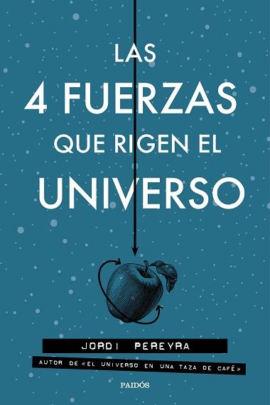 LAS 4 FUERZAS QUE RIGEN EL UNIVERSO | 9788449333163 | PEREYRA, JORDI