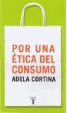 POR UNA ETICA DEL CONSUMO | 9788430604852 | CORTINA, ADELA