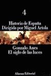 SIGLO DE LAS LUCES,EL.HISTORIA DE ESPAÑA Nº 4 | 9788420695693 | ANES, GONZALO