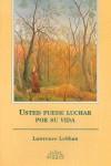 USTED PUEDE LUCHAR POR SU VIDA | 9788487598524 | LESHAN, LAWRENCE