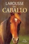 LAROUSSE DEL CABALLO | 9788483324608 | VARIS