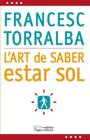 ART DE SABER ESTAR SOL L' | 9788497798341 | TORRALBA, FRANCESC