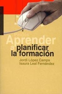 APRENDER A PLINIFICAR LA FORMACION | 9788449311901 | LOPEZ CAMPS, JORDI