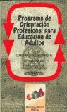 PROGRAMA DE ORIENTACION PROFESIONAL PARA EDUCACION DE ADULTO | 9788489967328 | ALVAREZ HERNANDEZ, JOAQUIN