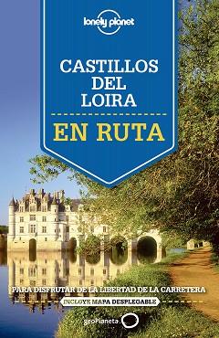 EN RUTA POR LOS CASTILLOS DEL VALLE DEL LOIRA | 9788408140917 | OLIVER BERRY/JEAN-BERNARD CARILLET/ALEXIS AVERBUCK/GREGOR CLARK