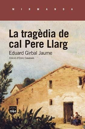 TRAGÈDIA DE CAL PERE LLARG. | 9788418858192 | GIRBAL JAUME, EDUARD