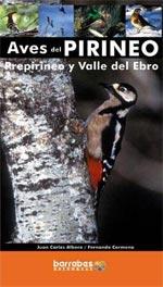 AVES DEL PIRINEO PREPIRINEO Y VALLE DE EBRO | 9788495744609 | ALBERO, JUAN CARLOS / VARMENA, FERNANDO