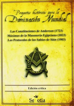 PROYECTOS HISTORICOS PARA LA DOMINACION MUNDIAL | 9788494099267 | AAVV