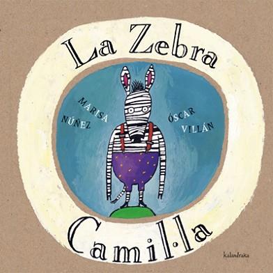 ZEBRA CAMIL.LA, LA (CATALA) | 9788484640035 | NUÑEZ, MARISA