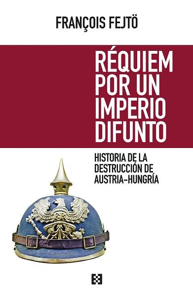 REQUIEM POR UN IMPERIO DIFUNTO | 9788490551233 | FEJTÖ, FRANÇOIS