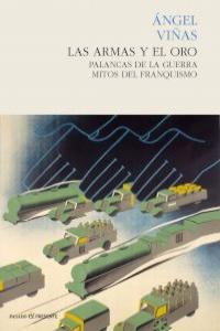 LAS ARMAS Y EL ORO | 9788494100833 | ÁNGEL VIÑAS