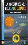 HISTORIA DEL SOL Y EL CAMBIO CLIMATICO | 9788448120580 | VAZQUEZ ABELEDO, MANUEL