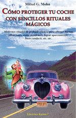 COMO PROTEGER TU COCHE CON SENCILLOS RITUALES MAGICOS | 9788488885562 | MOHN, MITXEL G.