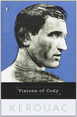 VISIONS OF CODY | 9780140179071 | KEROUAC, JACK