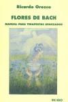 FLORES DE BACH MANUAL PARA TERAPEUTAS AVANZADOS | 9788486668891 | OROZCO, RICARDO