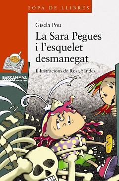 SARA PEGUES I L'ESQUELET DESMANEGAT LA | 9788448925611 | POU, GISELA