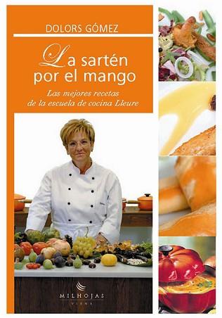 SARTEN POR EL MANGO LA | 9788483302972 | GOMEZ, DOLORS