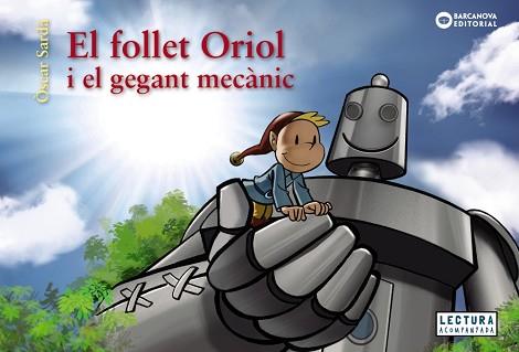 FOLLET ORIOL I EL GEGANT MECÀNIC | 9788448952983 | SARDÀ, ÒSCAR