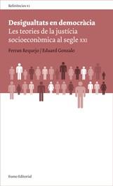 DESIGUALTATS EN DEMOCRACIA: LES TEORIES DE LA JUSTICIA ... | 9788497662970 | REQUEJO, FERRAN / GONZALO, EDUARD