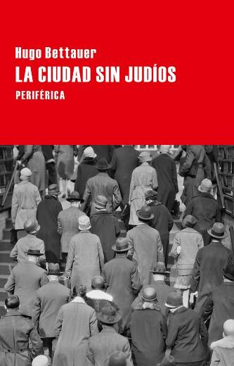 LA CIUDAD SIN JUDÍOS | 9788416291236 | BETTAUER, HUGO