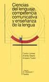 CIENCIAS DEL LENGUAJE, COMPETENCIA COMUNICATIVA Y | 9788475098920 | LOMAS, CARLOS ; OSORO, ANDRES ; TUSON, A