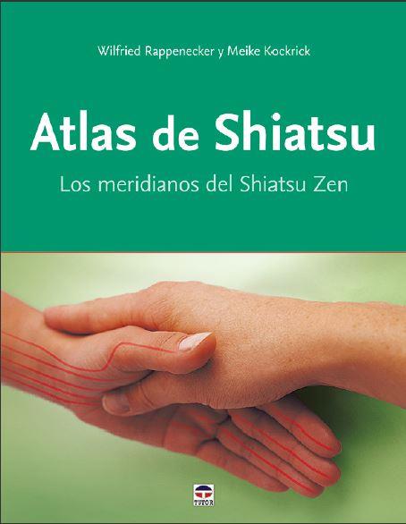 ATLAS DE SHIATSU | 9788416676576 | RAPPENECKER, WILFRIED / KOCKRICK, MEIKE