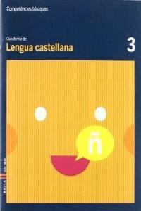 CUADERNO LENGUA CASTELLANA 3 C.BAS. | 9788447920419 | DURANY BRUNET, ELISENDA / FORGAS I SERRA, NURIA / PUJOL BRUNET, ANNA / RODRIGO BLANES, MªTERESA