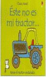 ESTE NO ES MI TRACTOR (TOCA TOCA) | 9780746050774 | WATT, FIONA