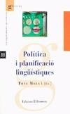 POLITICA I PLANIFICACIO LINGUISTIQUES | 9788476603420 | MOLLA, TONI