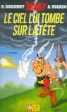 ASTERIX LE CIEL LUI TOMBE SUR LA TETE | 9782864971702 | UDERZO, A / GOSCINNY, R