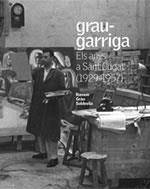 GRAU GARRIGA ELS ANYS A SANT CUGAT 1929/1957 | 9788497911139 | GRAU, RAMON