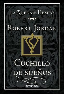 CUCHILLOS DE SUEÑO ( LA RUEDA DEL TIEMPO ) | 9788448034733 | JORDAN, ROBERT