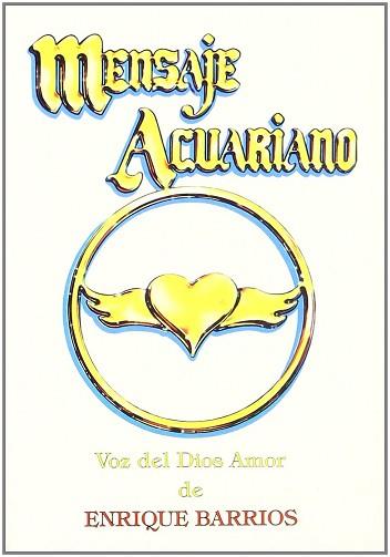 MENSAJE ACUARIANO VOZ DEL DIOS AMOR | 9789507391026 | BARRIOS, ENRIQUE